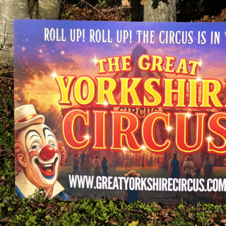 The great yorkshire circus sign custom printed in vibrant colours for advertising