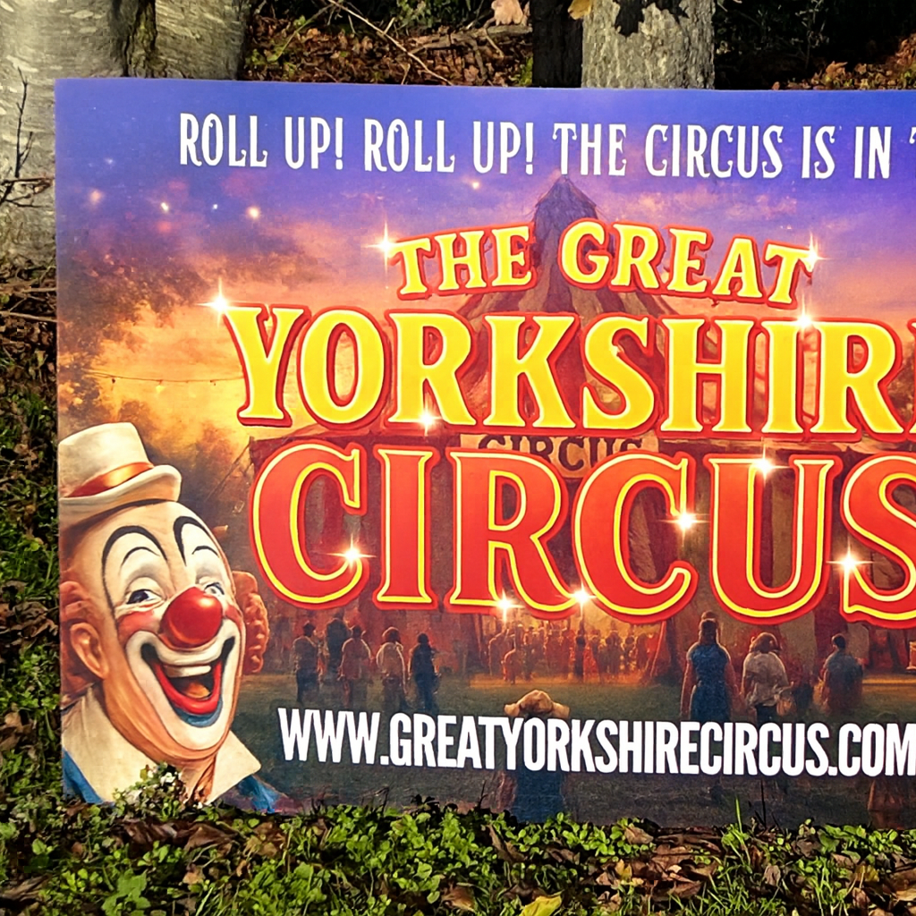 The great yorkshire circus sign custom printed in vibrant colours for advertising